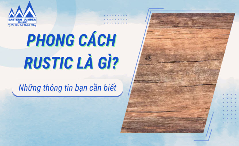 Phong cách Rustic là gì?